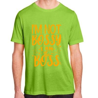 I'm Not Bossy I Am The Boss Gift Adult ChromaSoft Performance T-Shirt