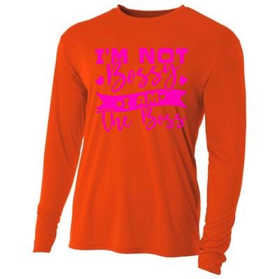 I'm Not Bossy I Am The Boss Gift Cooling Performance Long Sleeve Crew