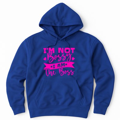 I'm Not Bossy I Am The Boss Gift Hoodie