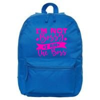 I'm Not Bossy I Am The Boss Gift 16 in Basic Backpack