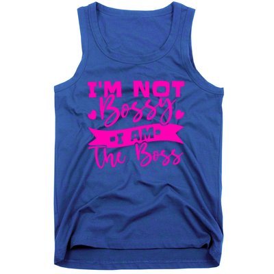 I'm Not Bossy I Am The Boss Gift Tank Top