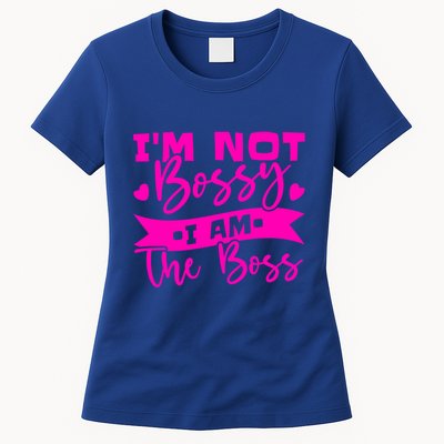 I'm Not Bossy I Am The Boss Gift Womens T-Shirt
