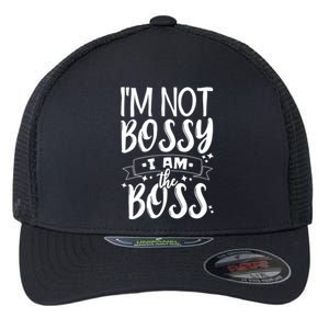 I'm Not Bossy I Am The Boss Cute Gift Flexfit Unipanel Trucker Cap