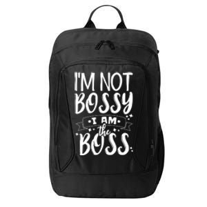 I'm Not Bossy I Am The Boss Cute Gift City Backpack