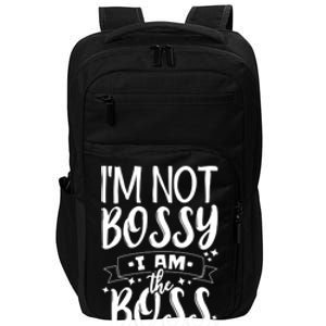 I'm Not Bossy I Am The Boss Cute Gift Impact Tech Backpack