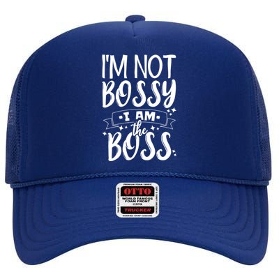 I'm Not Bossy I Am The Boss Cute Gift High Crown Mesh Back Trucker Hat