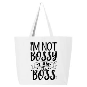 I'm Not Bossy I Am The Boss Cute Gift 25L Jumbo Tote