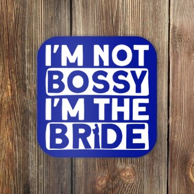 I'm Not Bossy I'm The Bride Meaningful Gift Bride Bachelorette Party Gift Coaster