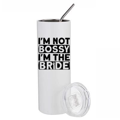 I'm Not Bossy I'm The Bride Meaningful Gift Bride Bachelorette Party Gift Stainless Steel Tumbler