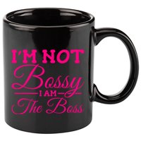 I'm Not Bossy I Am The Boss Gift 11oz C Handle Ceramic Mug