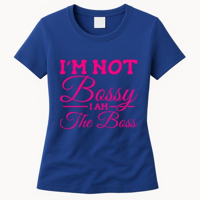 I'm Not Bossy I Am The Boss Gift Womens T-Shirt