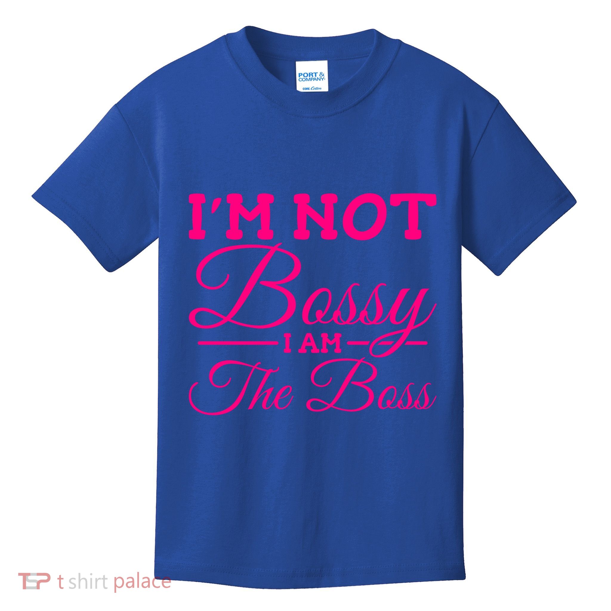 I'm Not Bossy I Am The Boss Gift Kids T-Shirt