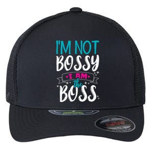 I'm Not Bossy I Am The Boss Gift Flexfit Unipanel Trucker Cap