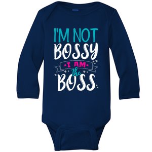 I'm Not Bossy I Am The Boss Gift Baby Long Sleeve Bodysuit