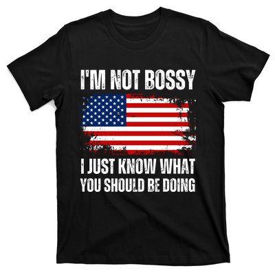 Im Not Bossy I Just Know What You Should Be Doing Funny T-Shirt