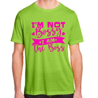 I'm Not Bossy I Am The Boss Gift Adult ChromaSoft Performance T-Shirt