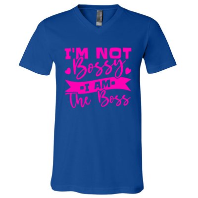 I'm Not Bossy I Am The Boss Gift V-Neck T-Shirt