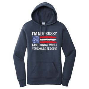 Im Not B.ossy I Just Know What You Should Be Doing Funny Women's Pullover Hoodie