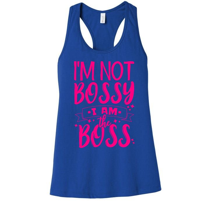 I'm Not Bossy I Am The Boss Great Gift Women's Racerback Tank