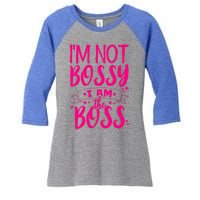 I'm Not Bossy I Am The Boss Great Gift Women's Tri-Blend 3/4-Sleeve Raglan Shirt