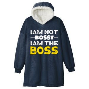 I'm Not Bossy I Am The Boss Work Humor Gift Hooded Wearable Blanket