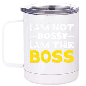 I'm Not Bossy I Am The Boss Work Humor Gift 12 oz Stainless Steel Tumbler Cup