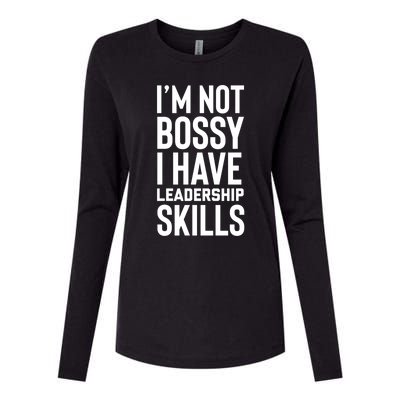 I'm Not Bossy I Have Leadership Skills Cool Gift I Am The Boss Meaningful Gift Womens Cotton Relaxed Long Sleeve T-Shirt