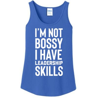 I'm Not Bossy I Have Leadership Skills Cool Gift I Am The Boss Meaningful Gift Ladies Essential Tank