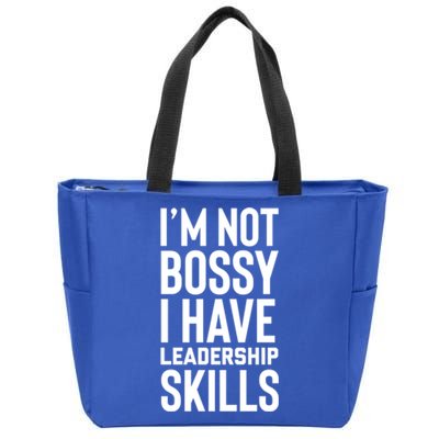 I'm Not Bossy I Have Leadership Skills Cool Gift I Am The Boss Meaningful Gift Zip Tote Bag