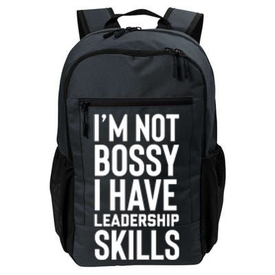 I'm Not Bossy I Have Leadership Skills Cool Gift I Am The Boss Meaningful Gift Daily Commute Backpack