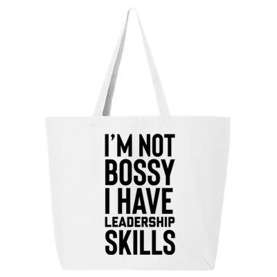 I'm Not Bossy I Have Leadership Skills Cool Gift I Am The Boss Meaningful Gift 25L Jumbo Tote