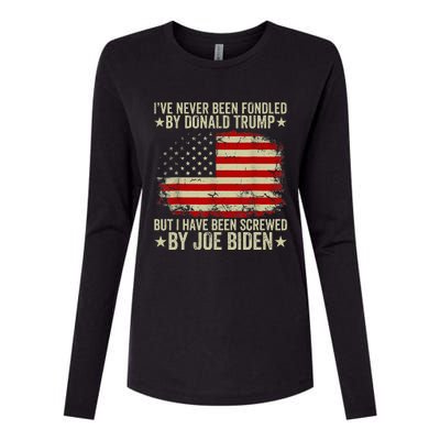 I’Ve Never Been Fondled By Donald Trump But Screwed By Biden Womens Cotton Relaxed Long Sleeve T-Shirt