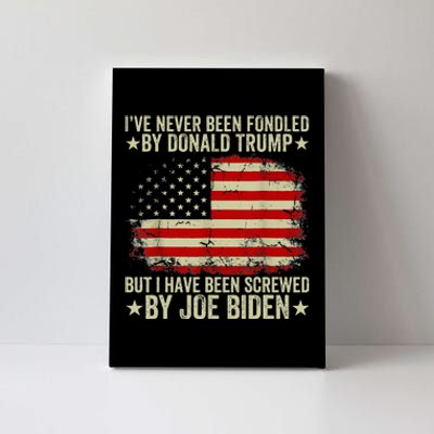 I’Ve Never Been Fondled By Donald Trump But Screwed By Biden Canvas