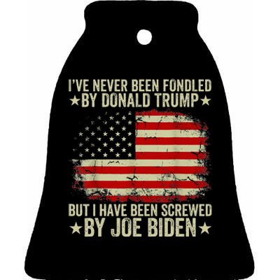 I’Ve Never Been Fondled By Donald Trump But Screwed By Biden Ceramic Bell Ornament