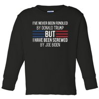 I’ve Never Been Fondled By Donald Trump But I Have Been Screwed By Joe Biden Toddler Long Sleeve Shirt