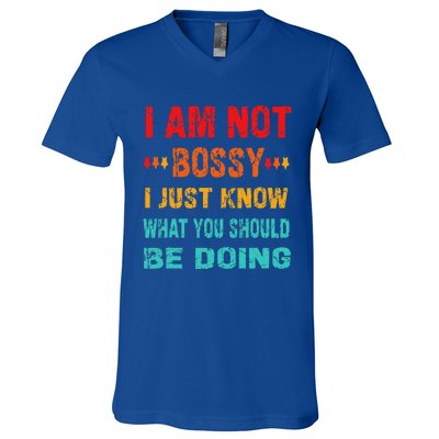 Im Not Bossy I Just Know What You Should Be Doing Funny  V-Neck T-Shirt