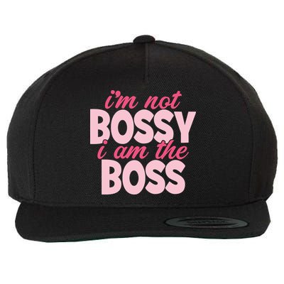 I'm Not Bossy I'm The Boss Female Boss I Am Not Bossy Gift Wool Snapback Cap