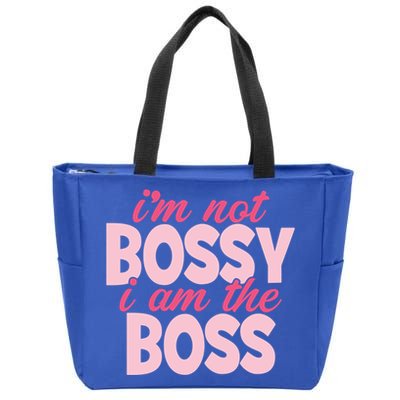 I'm Not Bossy I'm The Boss Female Boss I Am Not Bossy Gift Zip Tote Bag