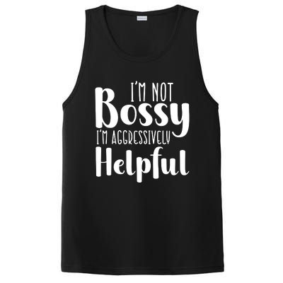 Im Not Bossy Im Aggressively Helpful PosiCharge Competitor Tank