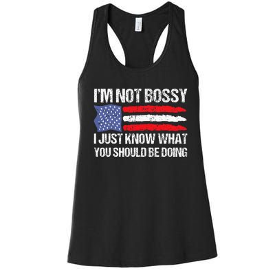 Im Not Bossy I Just Know What You Should Be Doing Funny Women's Racerback Tank