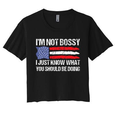 Im Not Bossy I Just Know What You Should Be Doing Funny Women's Crop Top Tee