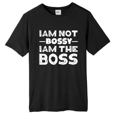 I'm Not Bossy I Am The Boss 'S Entrepreneur Gift Tall Fusion ChromaSoft Performance T-Shirt