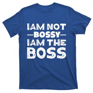 I'm Not Bossy I Am The Boss 'S Entrepreneur Gift T-Shirt