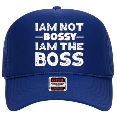 I'm Not Bossy I Am The Boss 'S Entrepreneur Gift High Crown Mesh Back Trucker Hat