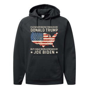 IVe Never Been Fondled By Donald Trump But Joe Biden Performance Fleece Hoodie