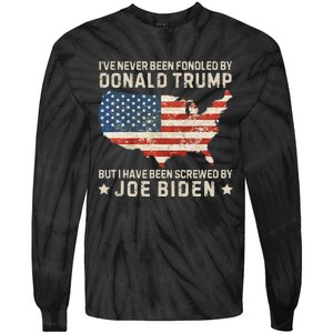 IVe Never Been Fondled By Donald Trump But Joe Biden Tie-Dye Long Sleeve Shirt