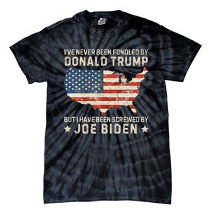 IVe Never Been Fondled By Donald Trump But Joe Biden Tie-Dye T-Shirt