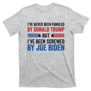 IVe Never Been Fondled By Donald Trump But Joe Biden T-Shirt