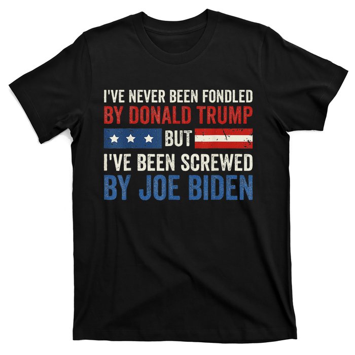 IVe Never Been Fondled By Trump But Joe Biden T-Shirt