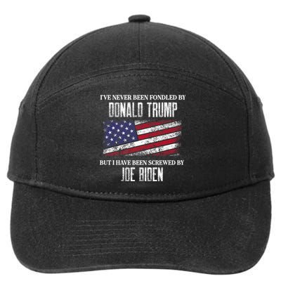 I’Ve Never Been Fondled By Donald Trump But Screwed By Biden 7-Panel Snapback Hat